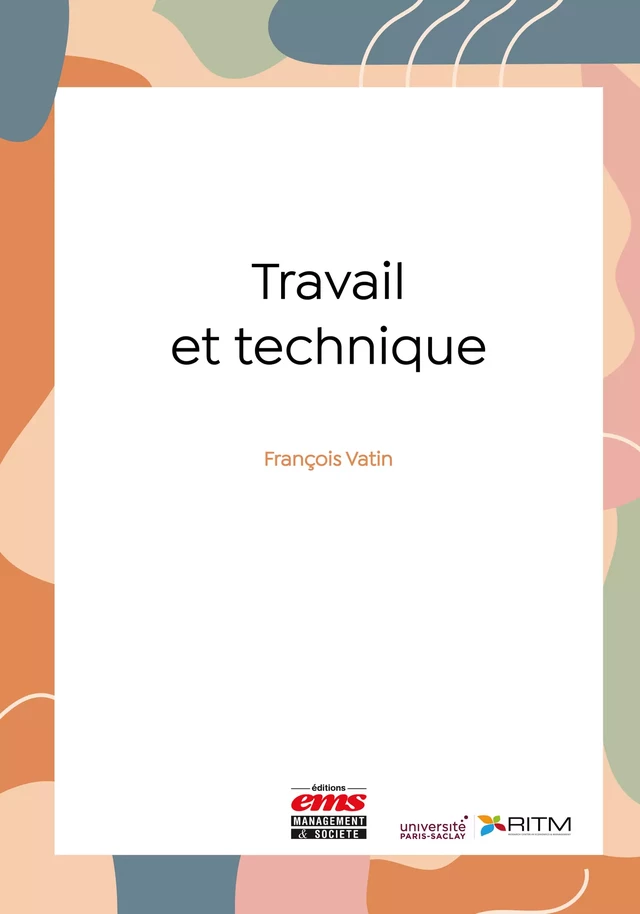 Travail et technique - François Vatin - Éditions EMS