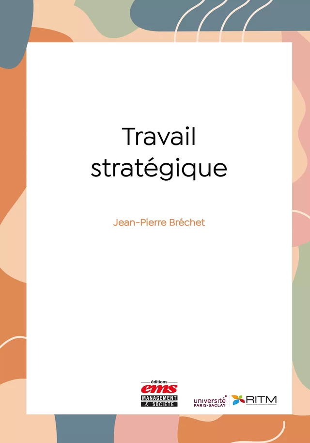 Travail stratégique - Jean-Pierre Bréchet - Éditions EMS