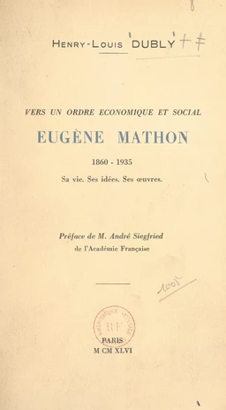 Vers un ordre économique et social : Eugène Mathon, 1860-1935