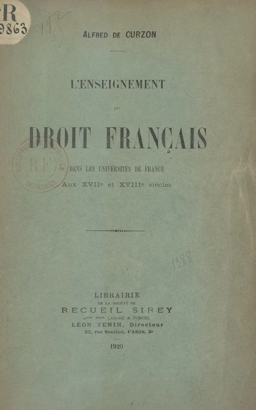 L'enseignement du droit français, dans les universités de France, aux XVIIe et XVIIIe siècles - Alfred de Curzon - FeniXX réédition numérique