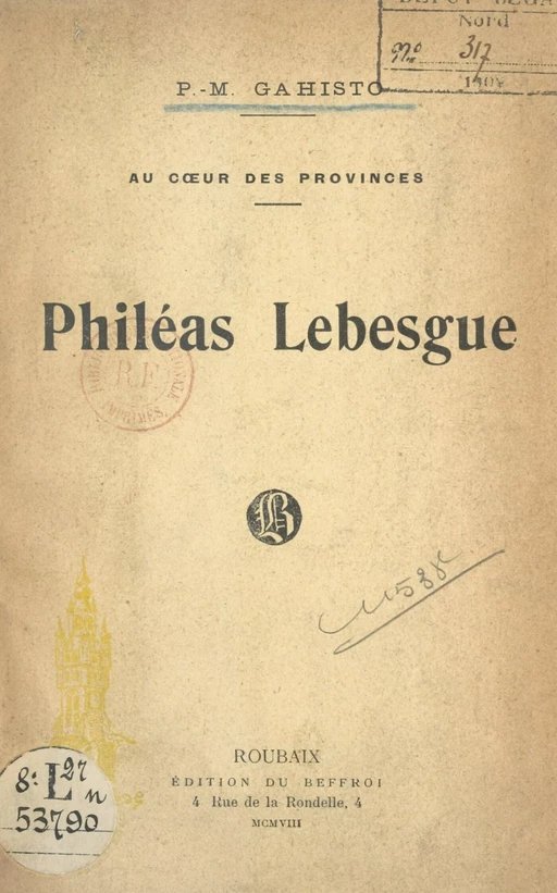 Philéas Lebesgue, au cœur des provinces - Manoel Gahisto - FeniXX réédition numérique