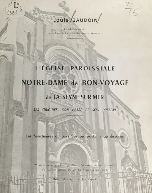 L'église paroissiale Notre-Dame-de-Bon-Voyage de La Seyne-sur-Mer - Louis Baudoin - FeniXX réédition numérique