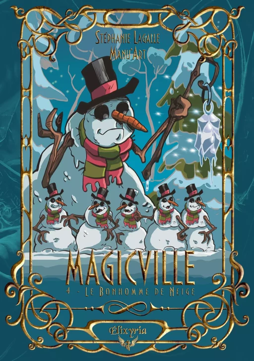 Magicville - 4 - Le Bonhomme de Neige - Stéphanie Lagalle,  Manu'Art - Editions Elixyria