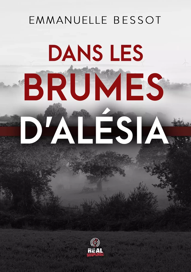 Dans les brumes d'Alésia - Emmanuelle Bessot - Real Suspense