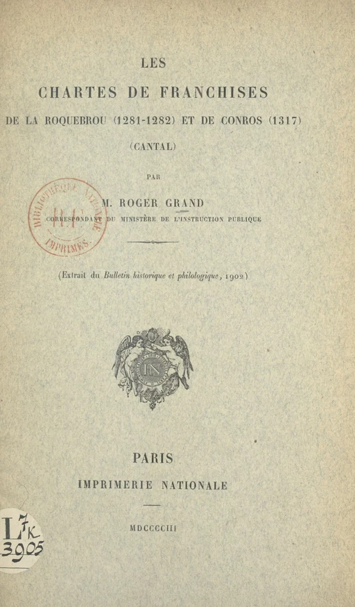 Les chartes de franchises de la Roquebrou (1281-1282) et de Conros (1317) (Cantal) - Roger Grand - FeniXX réédition numérique