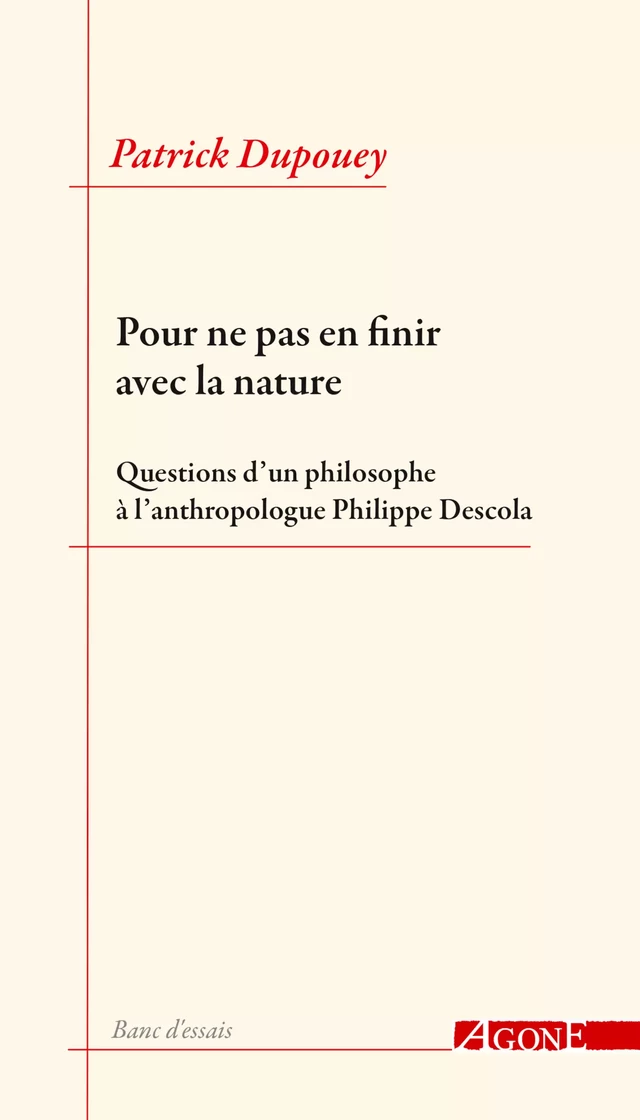 Pour ne pas en finir avec la nature - Patrick Dupouey - Agone