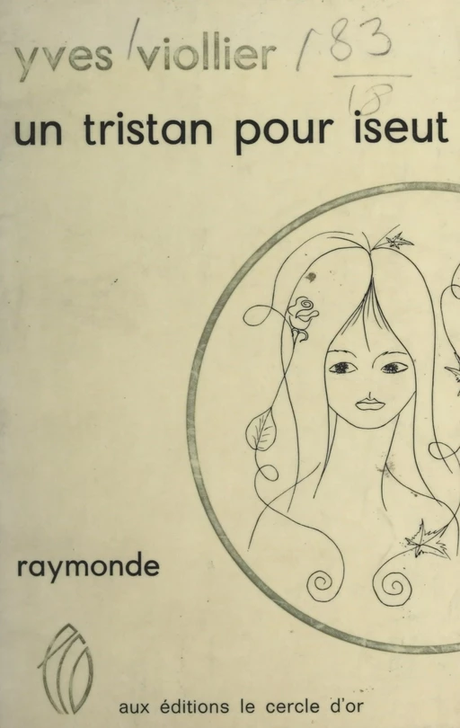 Un Tristan pour Iseut ; Raymonde - Yves Viollier - FeniXX réédition numérique