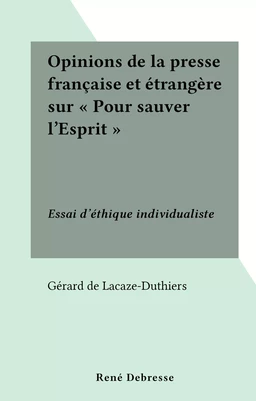 Opinions de la presse française et étrangère sur "Pour sauver l'Esprit"