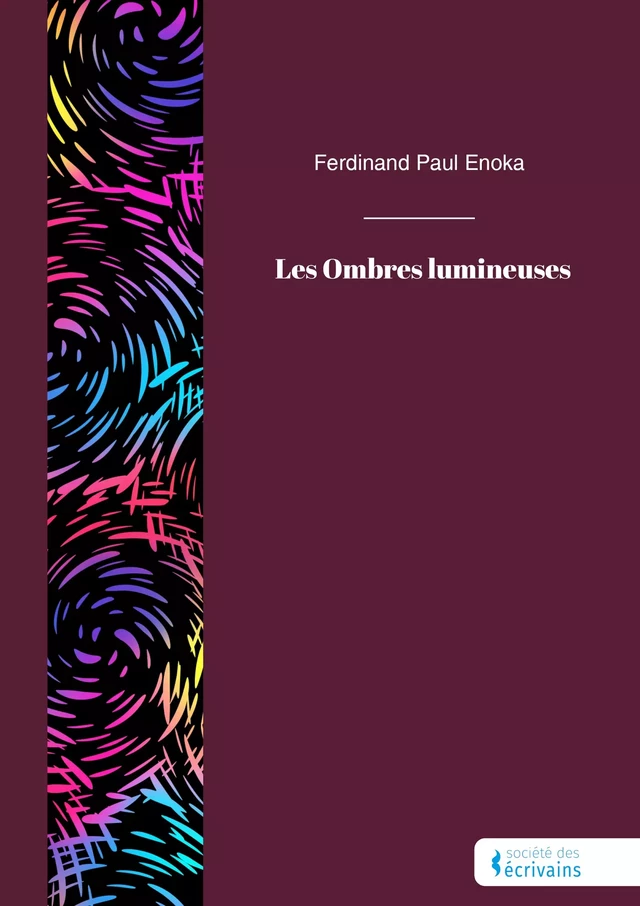 Les Ombres lumineuses - Ferdinand Paul Enoka - Société des écrivains