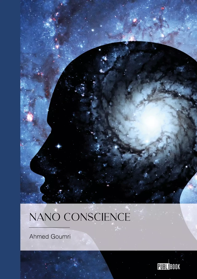 Nano conscience - Ahmed Goumri - Publibook