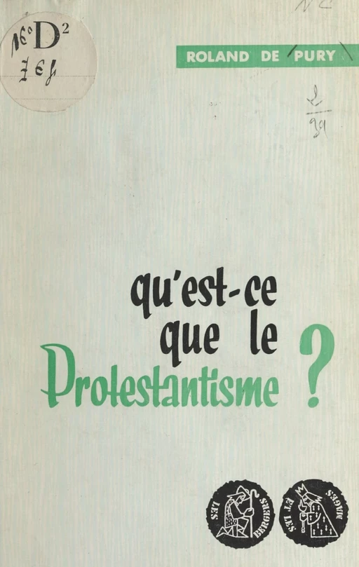 Qu'est-ce que le protestantisme ? - Roland de Pury - FeniXX réédition numérique