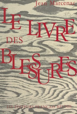 Le livre des blessures, 1939-1971