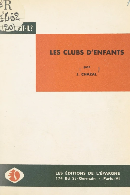 Les clubs d'enfants - Jean Chazal - FeniXX réédition numérique