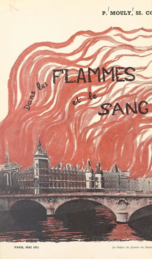 Dans les flammes et le sang (mai 1871) - Alphonse Mouly - FeniXX réédition numérique