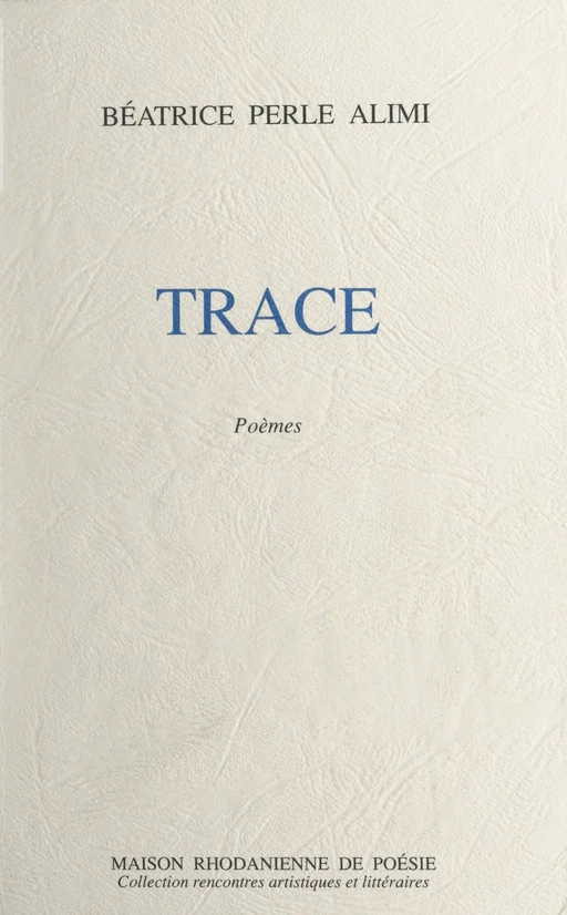 Trace - Béatrice Perle Alimi - FeniXX réédition numérique