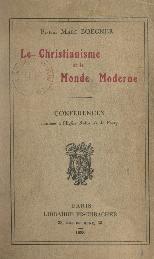 Le christianisme et le monde moderne - Marc Boegner - FeniXX réédition numérique