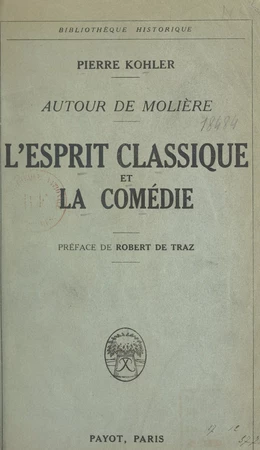 Autour de Molière, l'esprit classique et la comédie