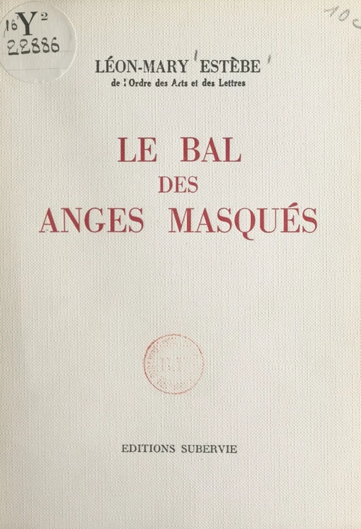 Le bal des anges masqués - Léon-Mary Estèbe - FeniXX réédition numérique