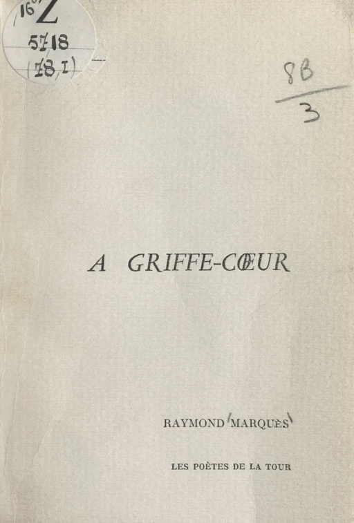 À griffe-cœur - Raymond Marquès - FeniXX réédition numérique