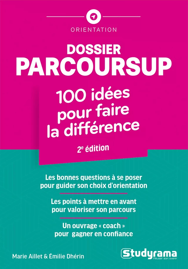 Dossier Parcoursup : 100 idées pour faire la différence - Marie Aillet, Emilie Dhérin - Studyrama