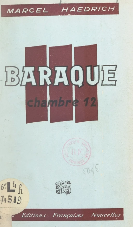 Baraque III, chambre XII - Marcel Haedrich - FeniXX réédition numérique