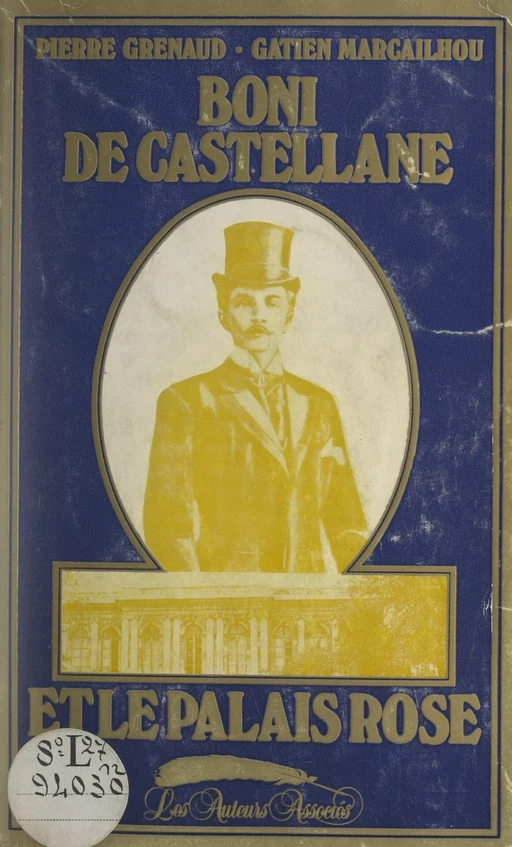 Boni de Castellane et le palais rose - Pierre Grenaud, Gatien Marcailhou - FeniXX réédition numérique