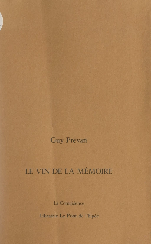 Le vin de la mémoire - Guy Prévan - FeniXX réédition numérique