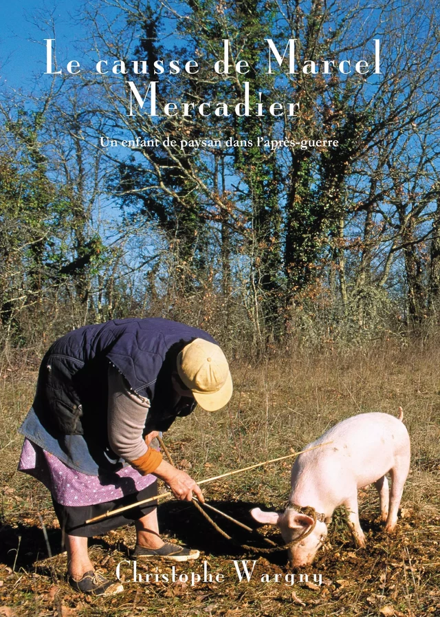 Le Causse de Marcel Mercadier - Christophe Wargny - Tertium éditions