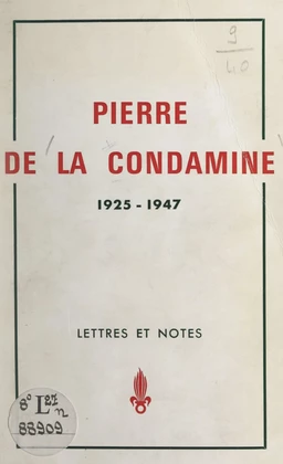 Pierre de La Condamine, 1925-1947