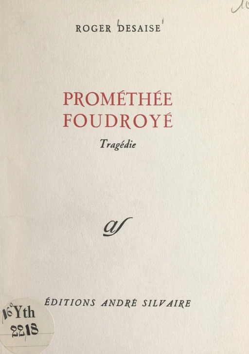 Prométhée foudroyé - Roger Desaise - FeniXX réédition numérique