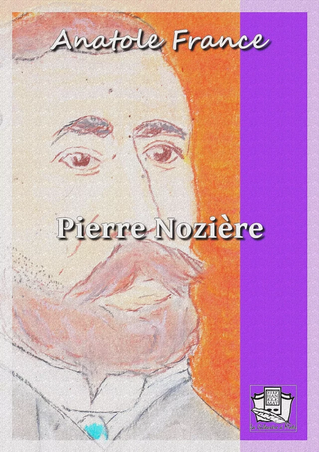 Pierre Nozière - Anatole France - La Gibecière à Mots