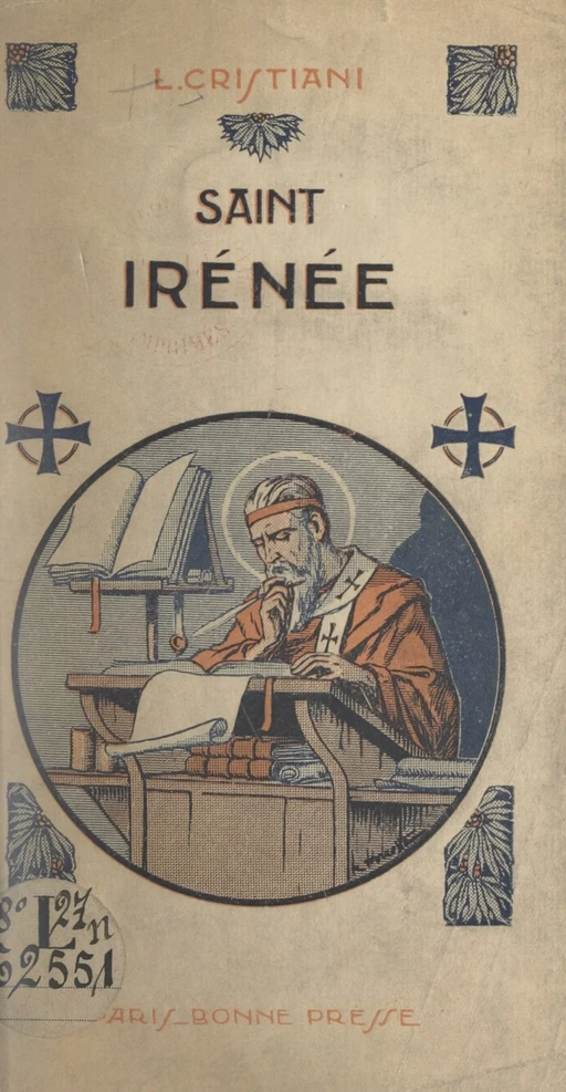 Saint Irénée - Léon Cristiani - FeniXX réédition numérique