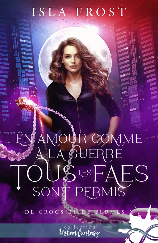 En amour comme à la guerre, tous les faes sont permis - Isla Frost - Collection Infinity