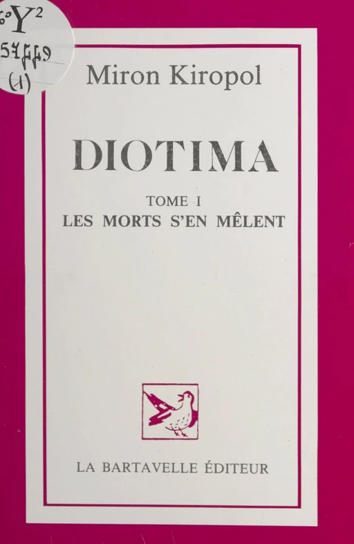 Diotima (1). Les morts s'en mêlent - Miron Kiropol - FeniXX réédition numérique