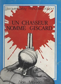 Un chasseur nommé Giscard