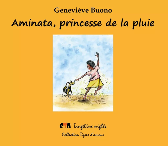 Aminata, princesse de la pluie - Geneviève Buono - Editions Tangerine nights