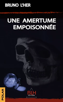 Une Amertume empoisonnée