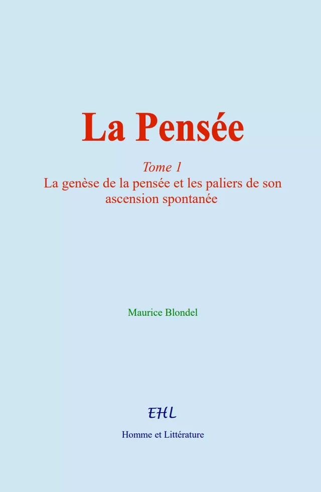 La Pensée - Maurice Blondel - Editions Homme et Litterature