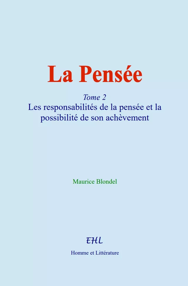 La Pensée - Maurice Blondel - Editions Homme et Litterature