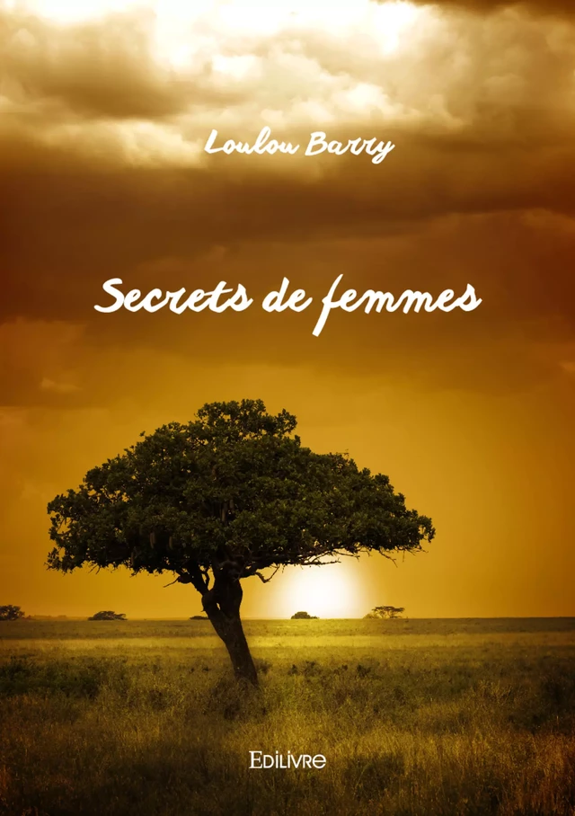 Secrets de femmes - Loulou Barry - Editions Edilivre