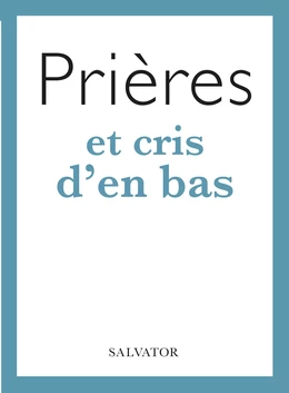 Prières et cris d'en bas