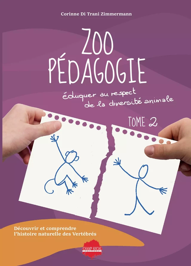 Zoo pédagogie. Eduquer au respect de la diversité animale. Tome 2 - Corinne Di Trani Zimmermann - Champ social Editions