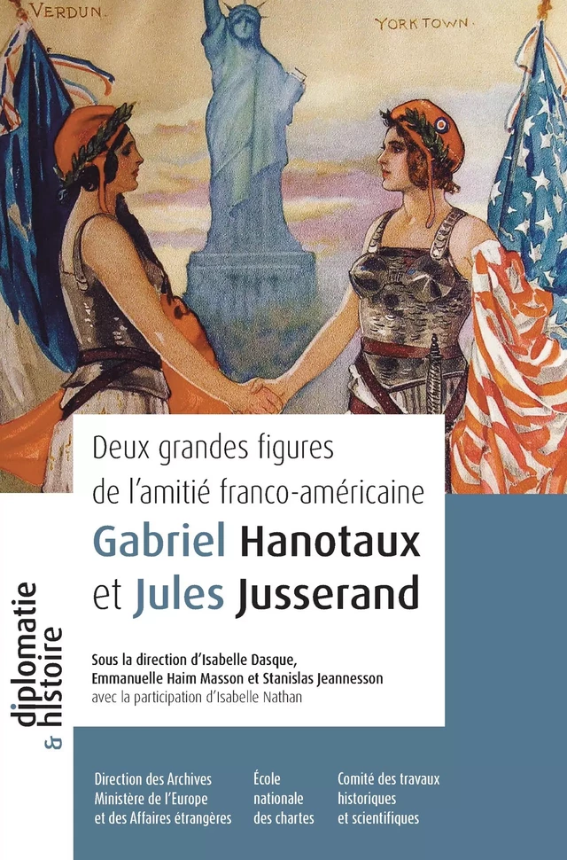 Deux grandes figures de l'amitié franco-américaine : Gabriel Hanotaux et Jules Jusserand -  - Direction des Archives