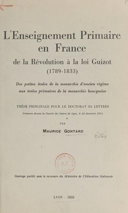 L'enseignement primaire en France, de la Révolution à la loi Guizot, 1789-1833