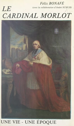 Le Cardinal Morlot, archevêque de Paris, grand aumônier de l'Empereur