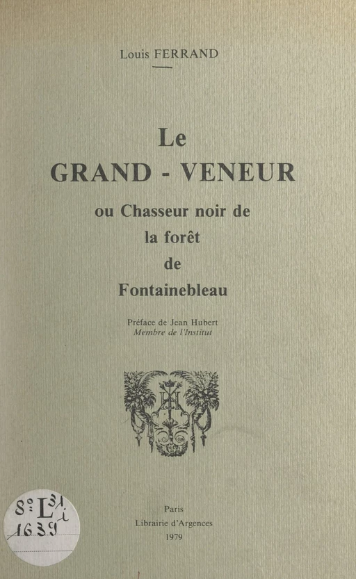 Le grand-veneur - Louis Ferrand - FeniXX réédition numérique