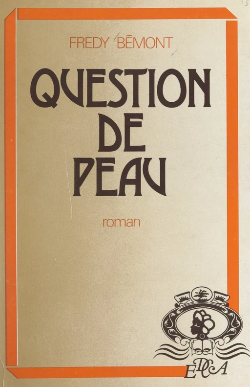 Question de peau - Frédy Bémont - FeniXX réédition numérique