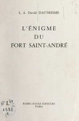 L'énigme du Fort Saint-André