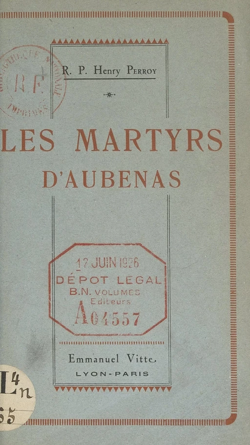 Les martyrs d'Aubenas - Henry Perroy - FeniXX réédition numérique