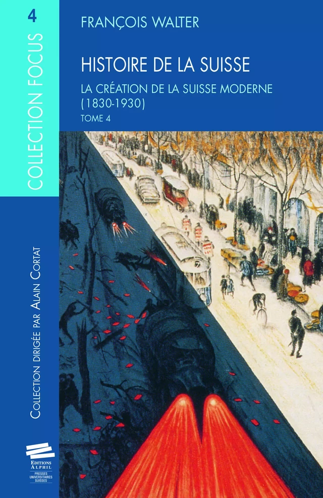 Histoire de la Suisse. T4 - François Walter - Alphil-Presses universitaires suisses